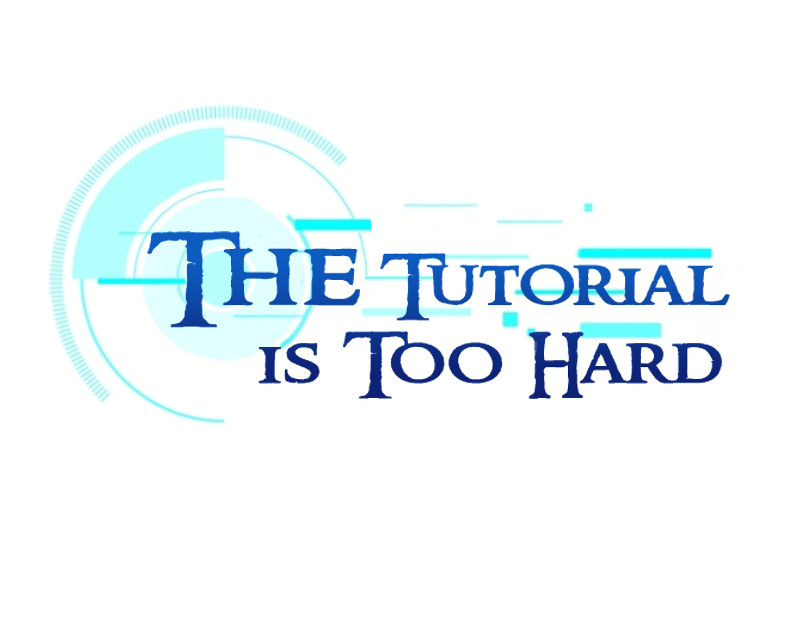 The Tutorial is Too Hard Chapter 13 image 2